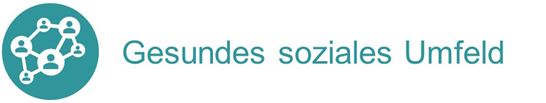 D Gesundes Soziales Umfeld Linksbündig D Gesundes Soziales Umfeld Linksbündig